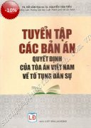 Tuyển Tập Các Bản Án Quyết Định Của Tòa Án Việt Nam Về Tố Tụng Dân sự